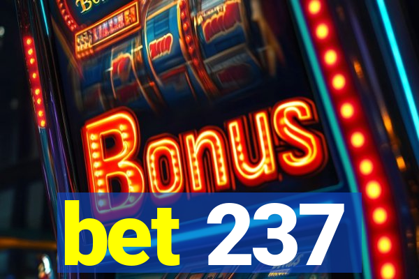 bet 237